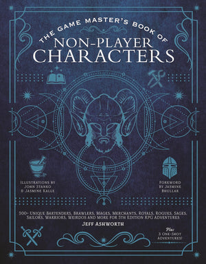 The Game Master's Book of NonPlayer Characters: 500+ unique bartenders, brawlers, mages, merchants, royals, rogues, sages, sail,Used