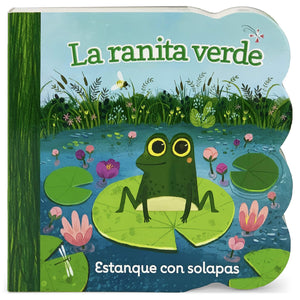 La ranita verde/ Little Green Frog (Chunky Lift a Flap Board Book) (Spanish Edition),New
