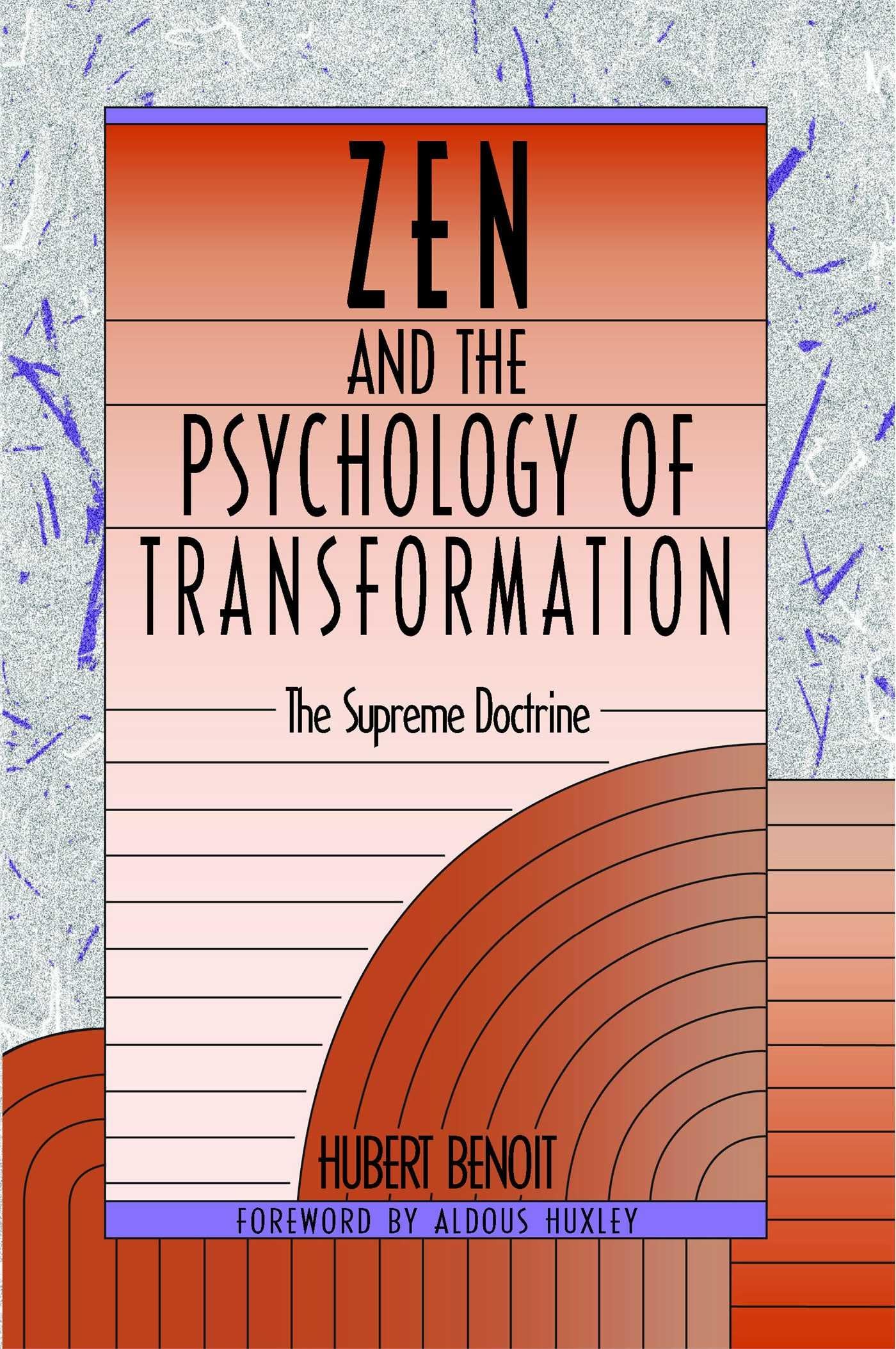 Zen And The Psychology Of Transformation: The Supreme Doctrine