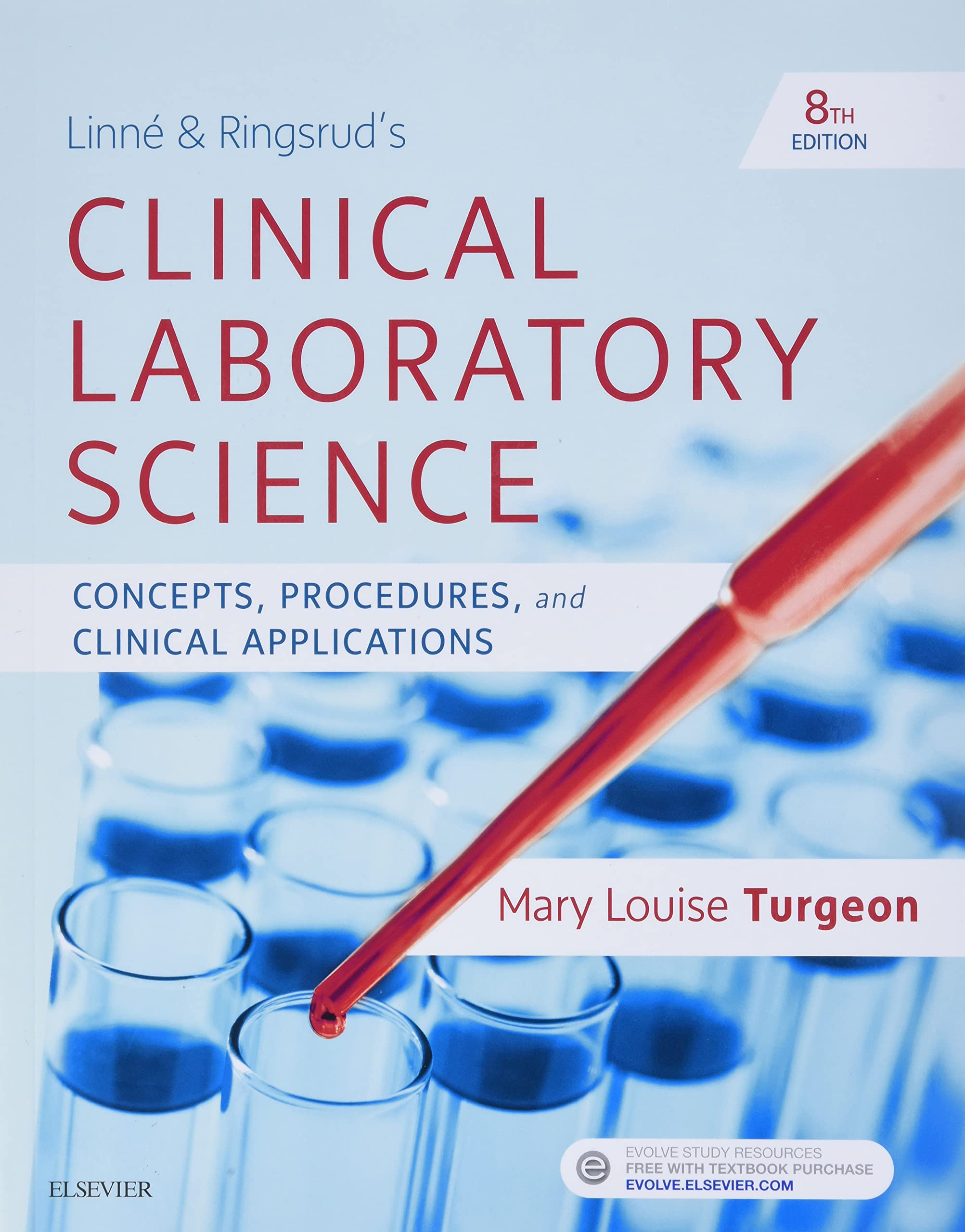 Linne & Ringsrud'S Clinical Laboratory Science: Concepts, Procedures, And Clinical Applications,New