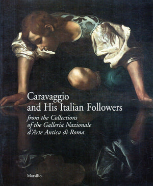 Caravaggio and his Italian followers: From the Collections of the Galleria Nazionale d'Arte Antica di Roma,Used