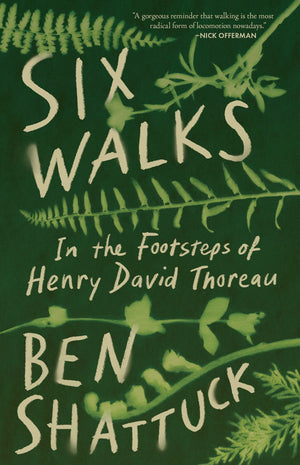 Six Walks: In the Footsteps of Henry David Thoreau,New