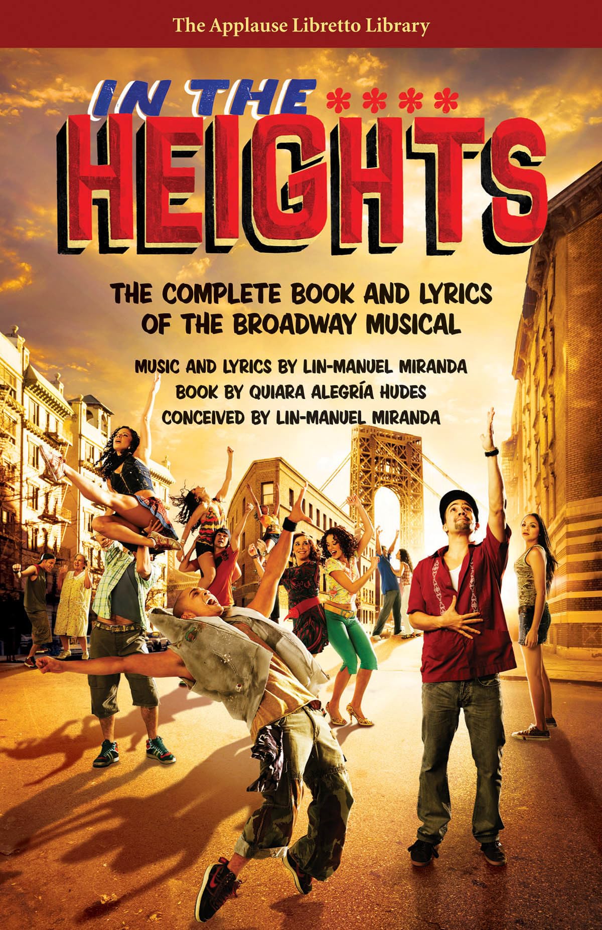 In The Heights: The Complete Book And Lyrics Of The Broadway Musical (Applause Libretto Library),Used