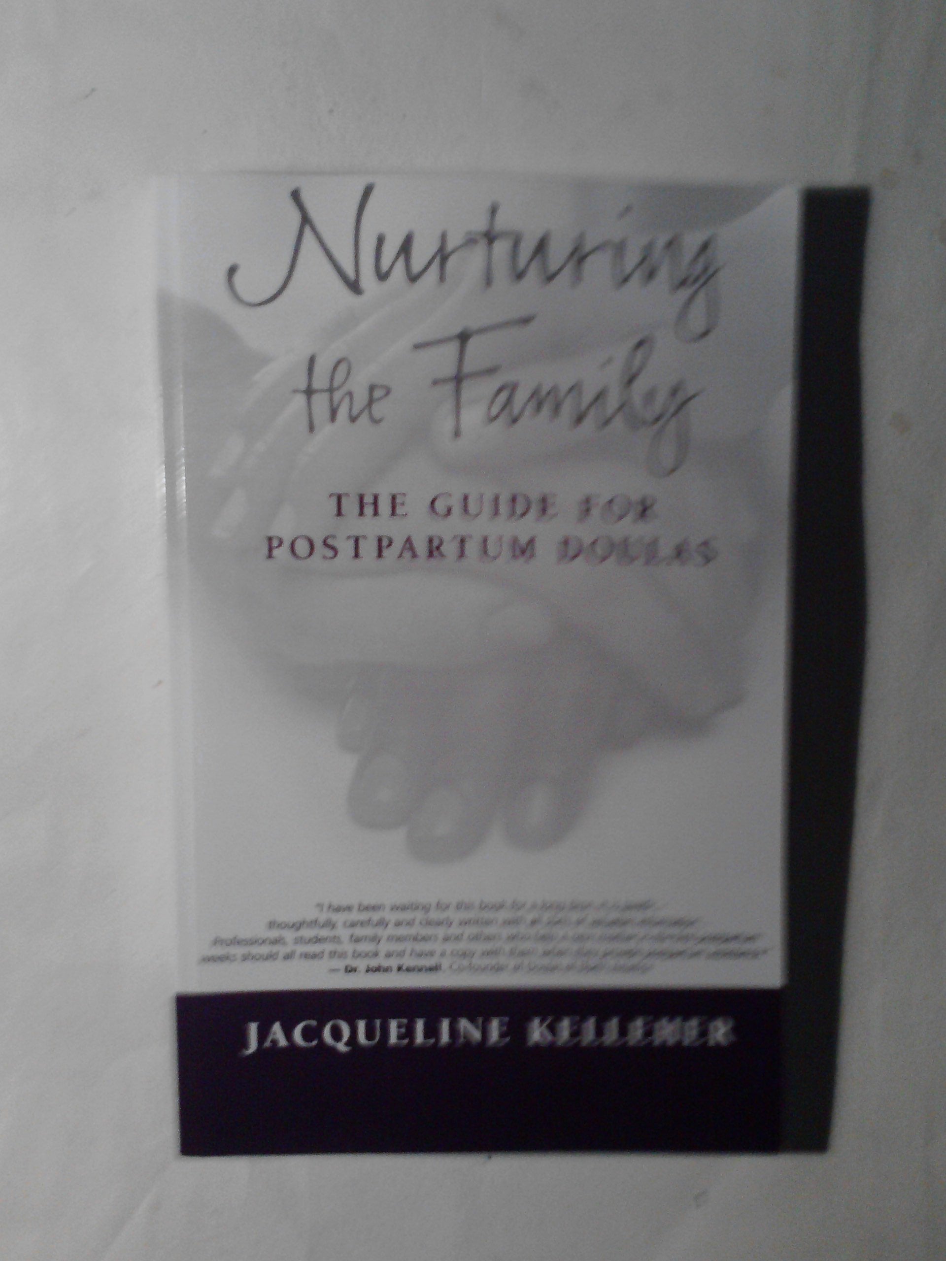 Nurturing the Family: The Guide for Postpartum Doulas,Used