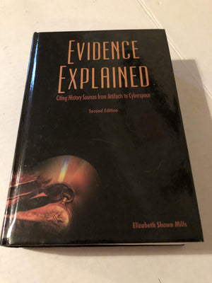Evidence Explained: Citing History Sources From Artifacts To Cyberspace, 2Nd Edition-used