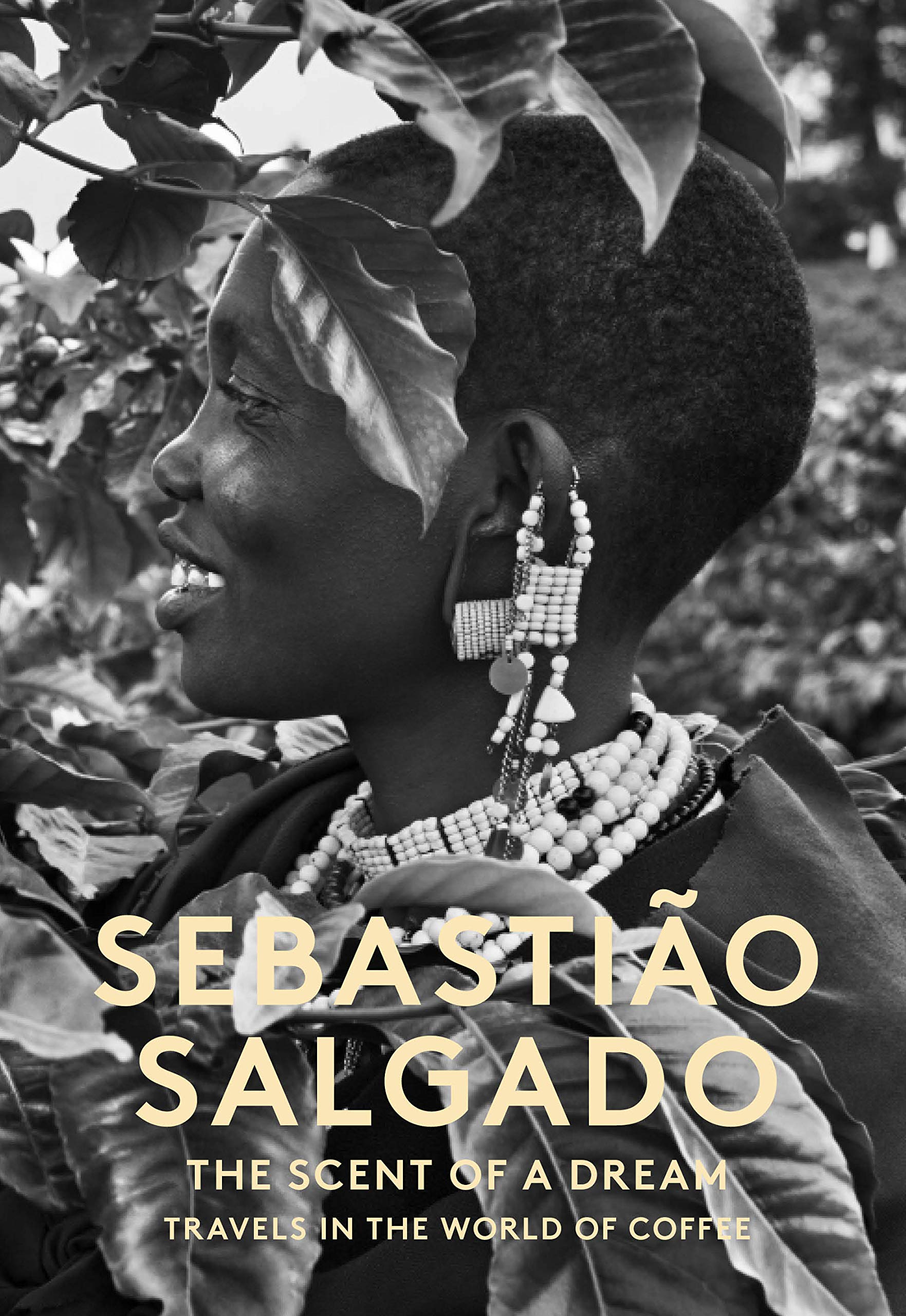 The Scent of a Dream: Travels in the World of Coffee,New