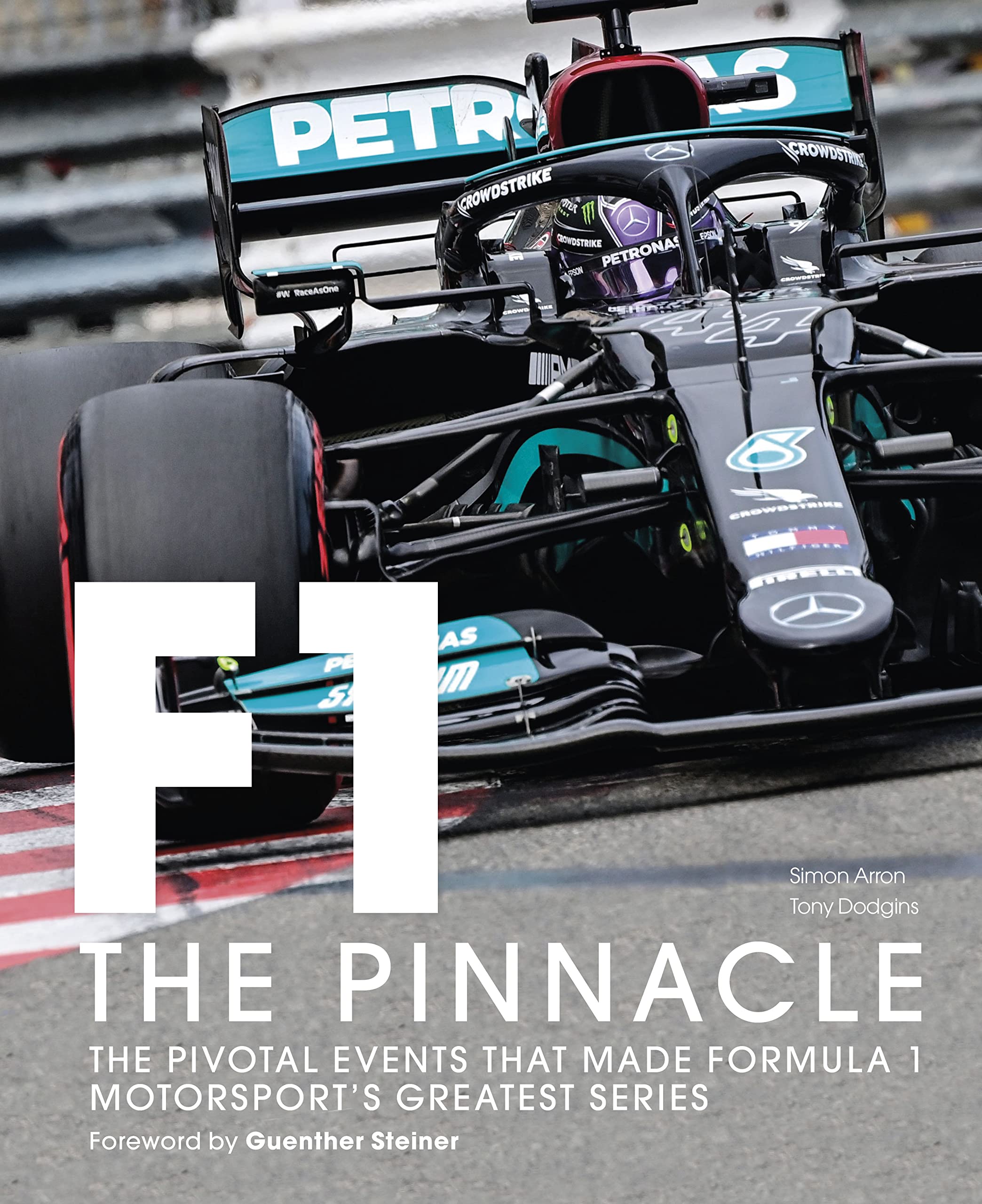 Formula One: The Pinnacle: The Pivotal Events That Made F1 The Greatest Motorsport Series (Volume 3) (Formula One, 3)