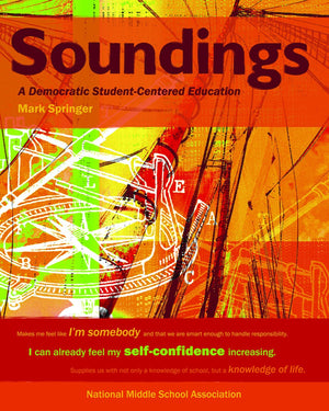 Soundings: A Democratic StudentCentered Education,New