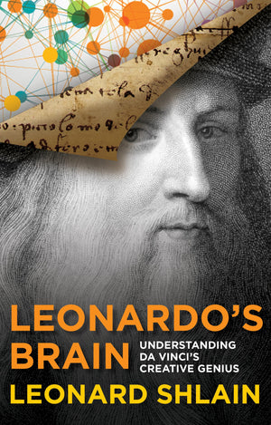 Leonardo's Brain: Understanding Da Vinci's Creative Genius,Used
