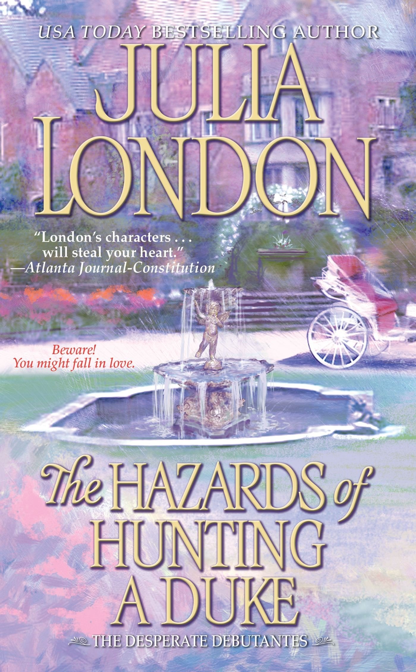 The Hazards of Hunting a Duke (Desperate Debutantes, Book 1),Used