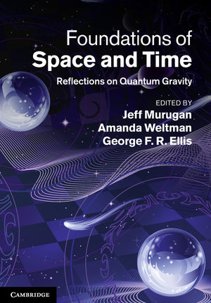 Foundations of Space and Time: Reflections on Quantum Gravity,Used