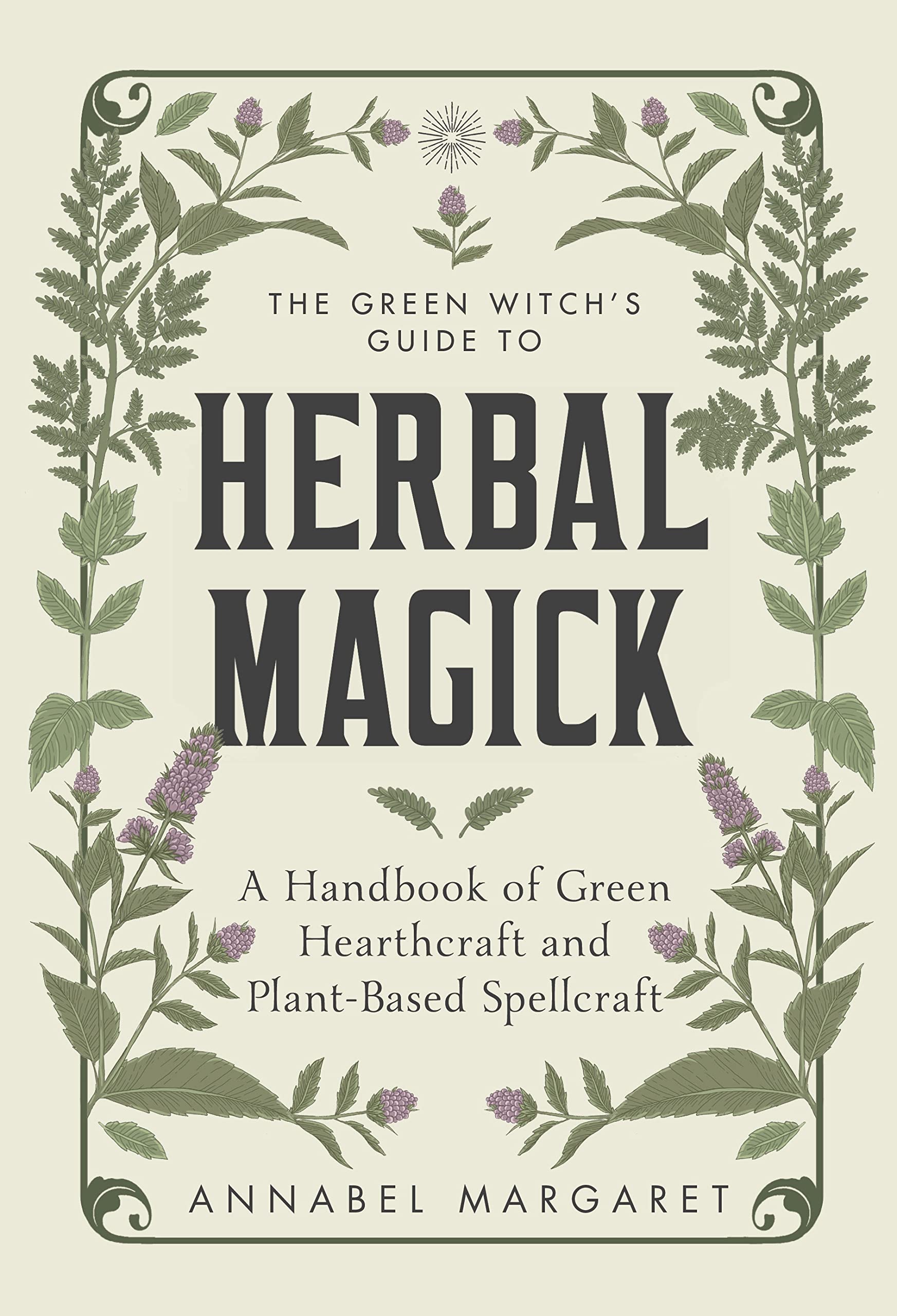 The Green Witch'S Guide To Herbal Magick: A Handbook Of Green Hearthcraft And Plantbased Spellcraft,Used