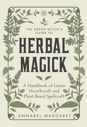 The Green Witch'S Guide To Herbal Magick: A Handbook Of Green Hearthcraft And Plantbased Spellcraft,Used