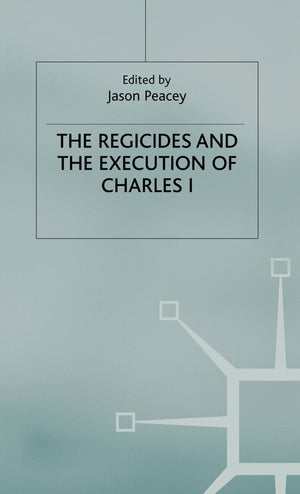 The Regicides And The Execution Of Charles 1