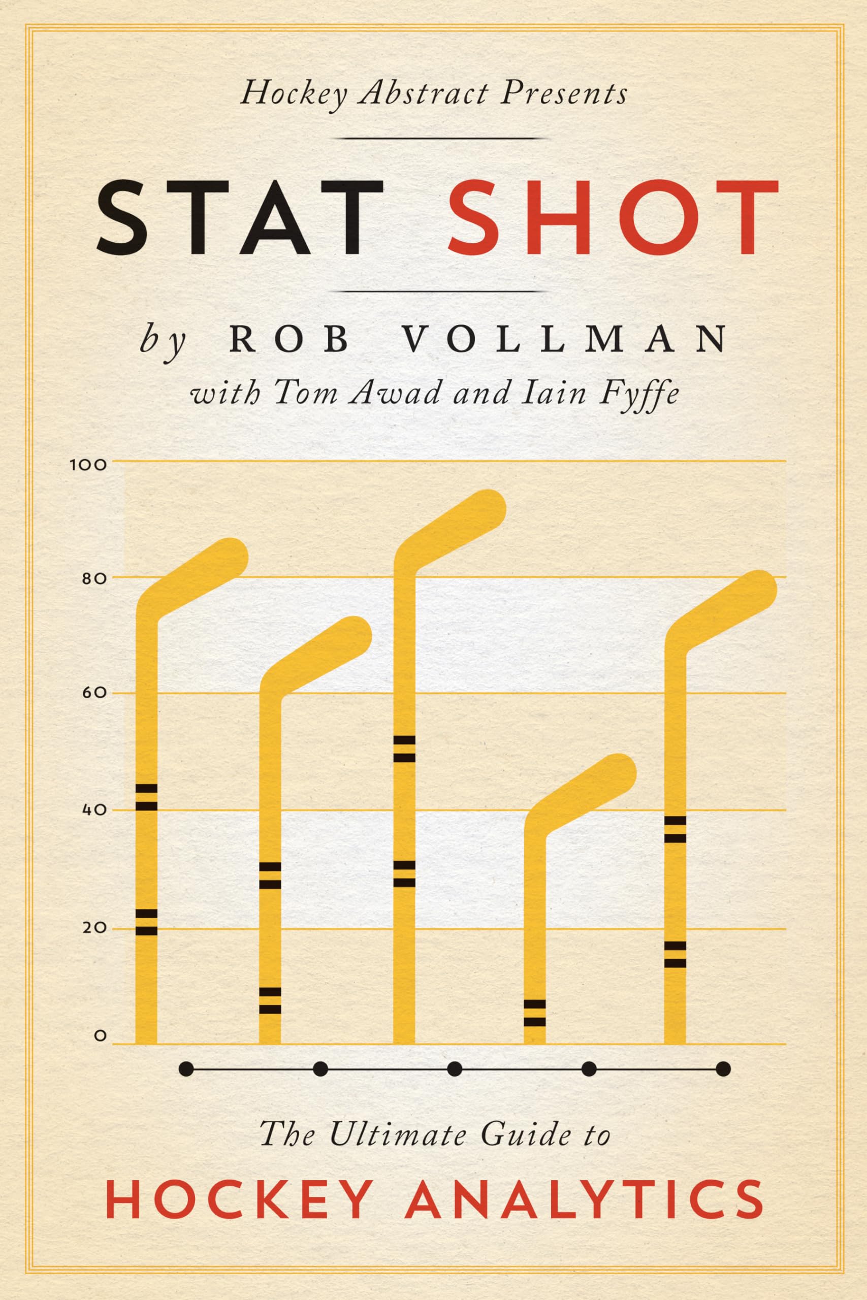 Hockey Abstract Presents... Stat Shot: The Ultimate Guide To Hockey Analytics