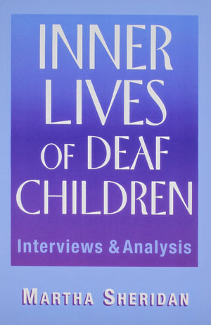 Inner Lives of Deaf Children: Interviews and Analysis,Used