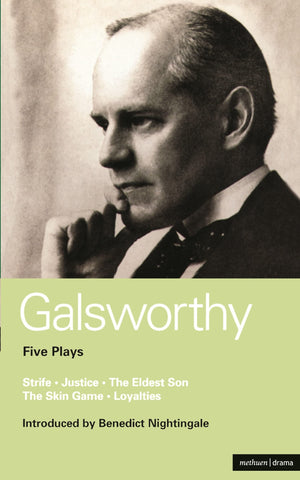 Galsworthy Five Plays: Strife; Justice; The Eldest Son; The Skin Game; Loyalties (World Classics),Used