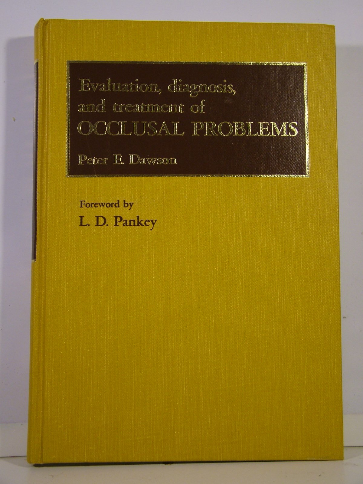 Evaluation, diagnosis, and treatment of occlusal problems,Used