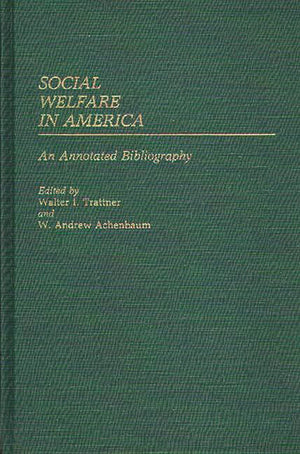 Social Welfare In America: An Annotated Bibliography,Used