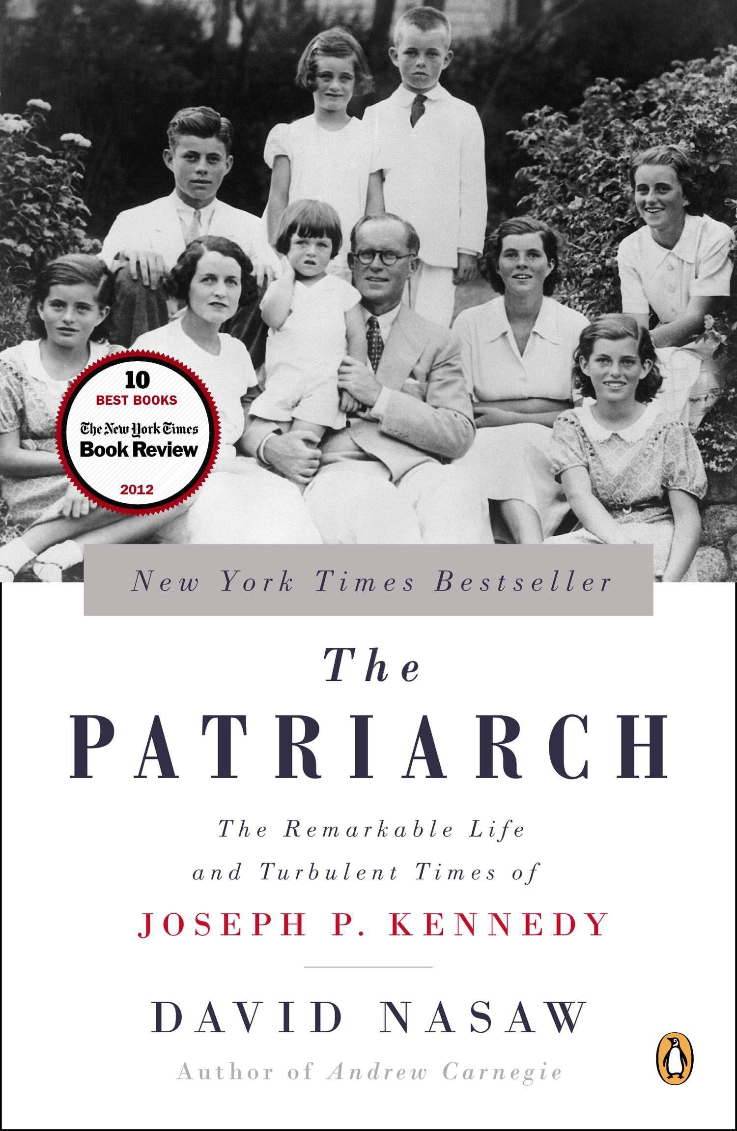 The Patriarch: The Remarkable Life and Turbulent Times of Joseph P. Kennedy,Used