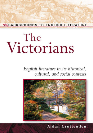 The Victorians: English Literature In Its Historical, Cultural, And Social Contexts (Backgrounds To English Literature),Used