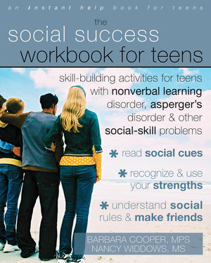 The Social Success Workbook for Teens: SkillBuilding Activities for Teens with Nonverbal Learning Disorder, Asperger's Disorder,Used