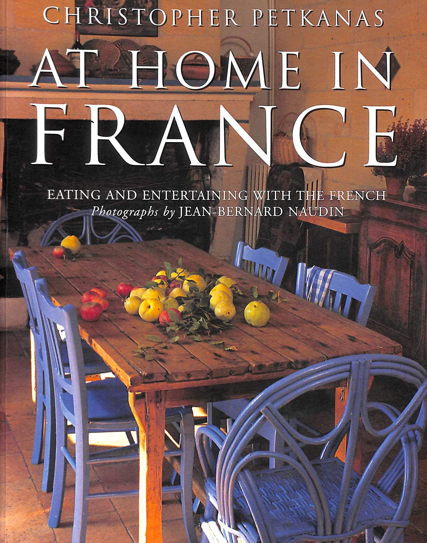 At Home in France: Eating and Entertaining With the French,Used