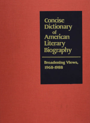 Concise Dictionary Of American Literary Biography: Broadening Views, 19681988,Used