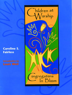 Children at Worship: Congregations in Bloom,Used