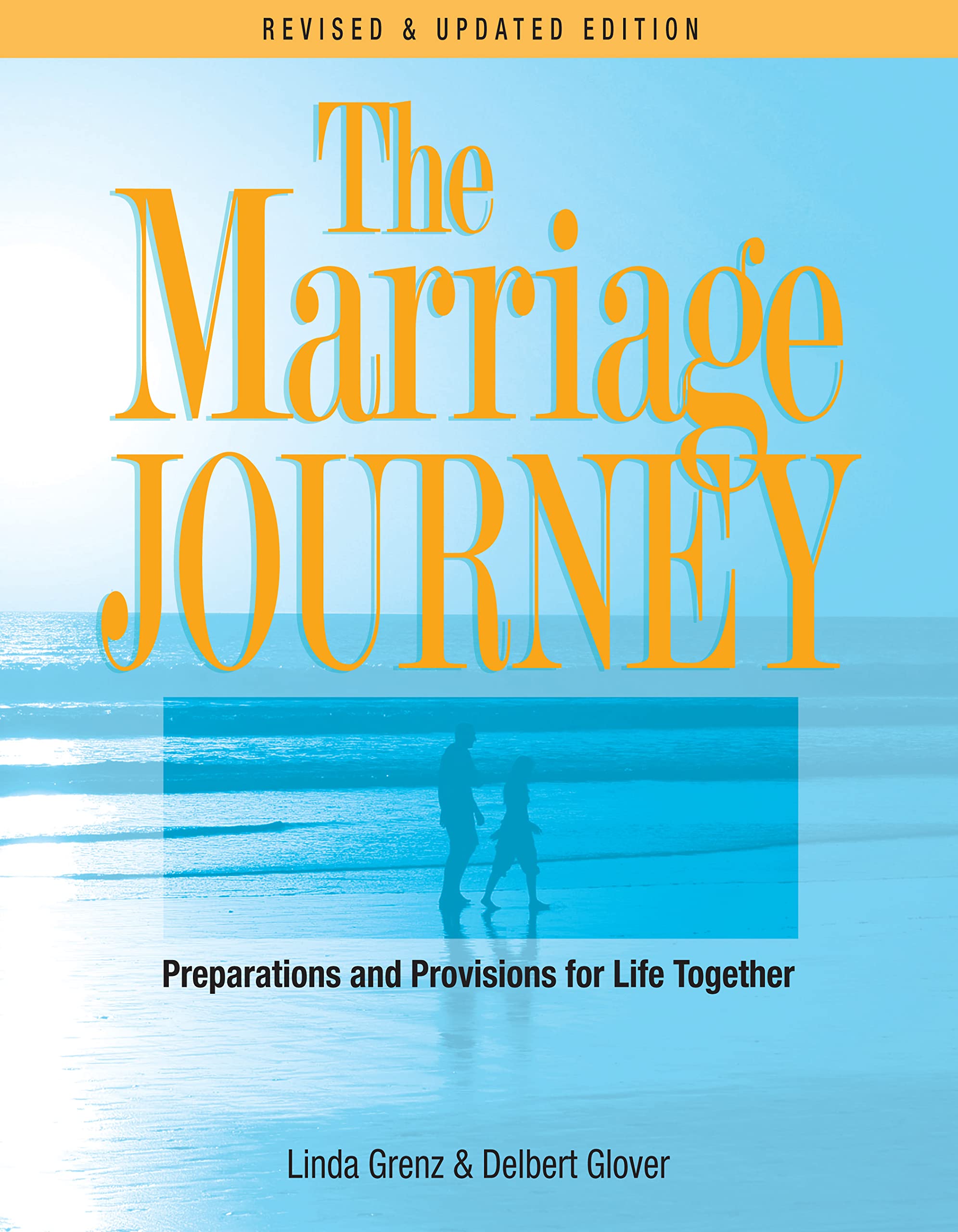 The Marriage Journey: Preparations and Provisions for Life Together,Used