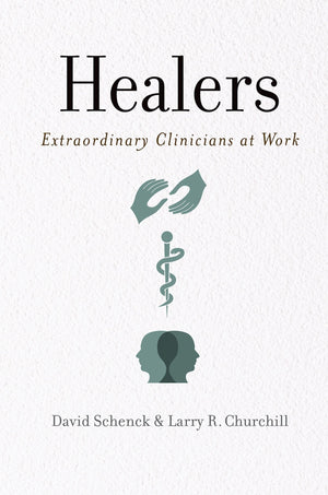 Healers: Extraordinary Clinicians At Work,New