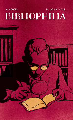 Bibliophilia: An Epistolary Novel Of One Man'S Obsession With Book Collecting,Used