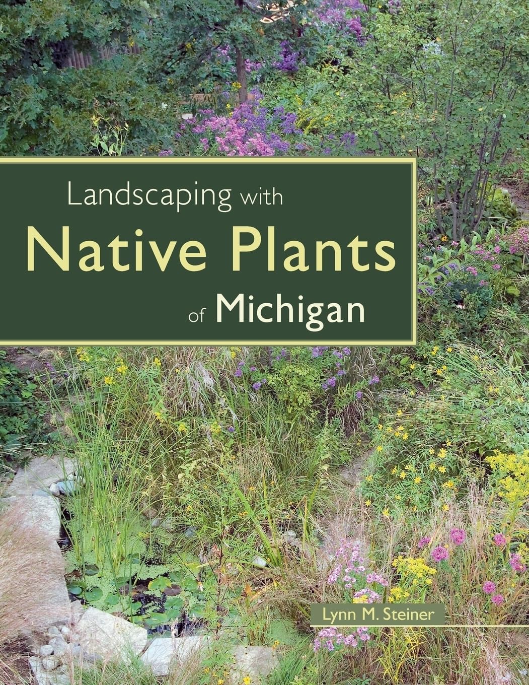 Landscaping With Native Plants Of Michigan