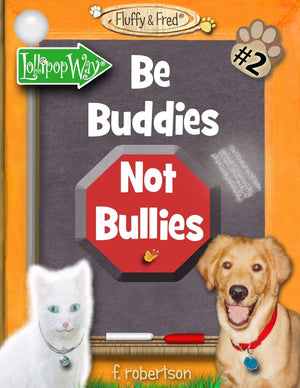 Be Buddies Not Bullies (Fluffy & Fred),Used