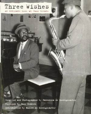 Three Wishes: An Intimate Look At Jazz Greats