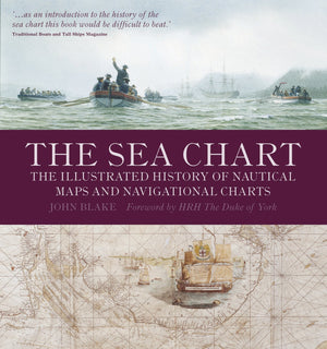 The Sea Chart: The Illustrated History of Nautical Maps and Navigational Charts,Used