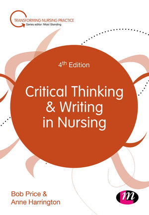 Critical Thinking and Writing in Nursing (Transforming Nursing Practice Series),Used