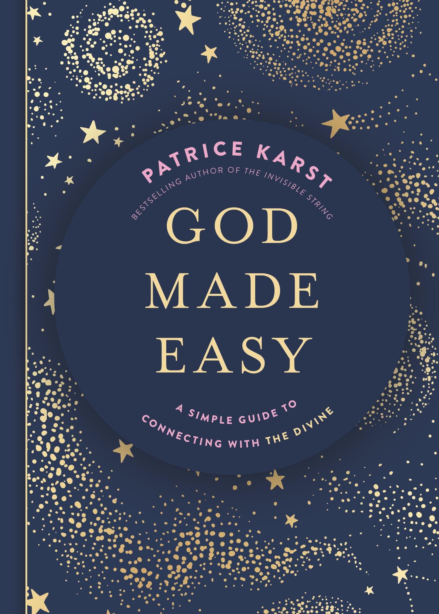 God Made Easy: A Simple Guide To Connecting With The Divine