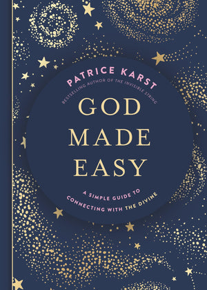 God Made Easy: A Simple Guide To Connecting With The Divine