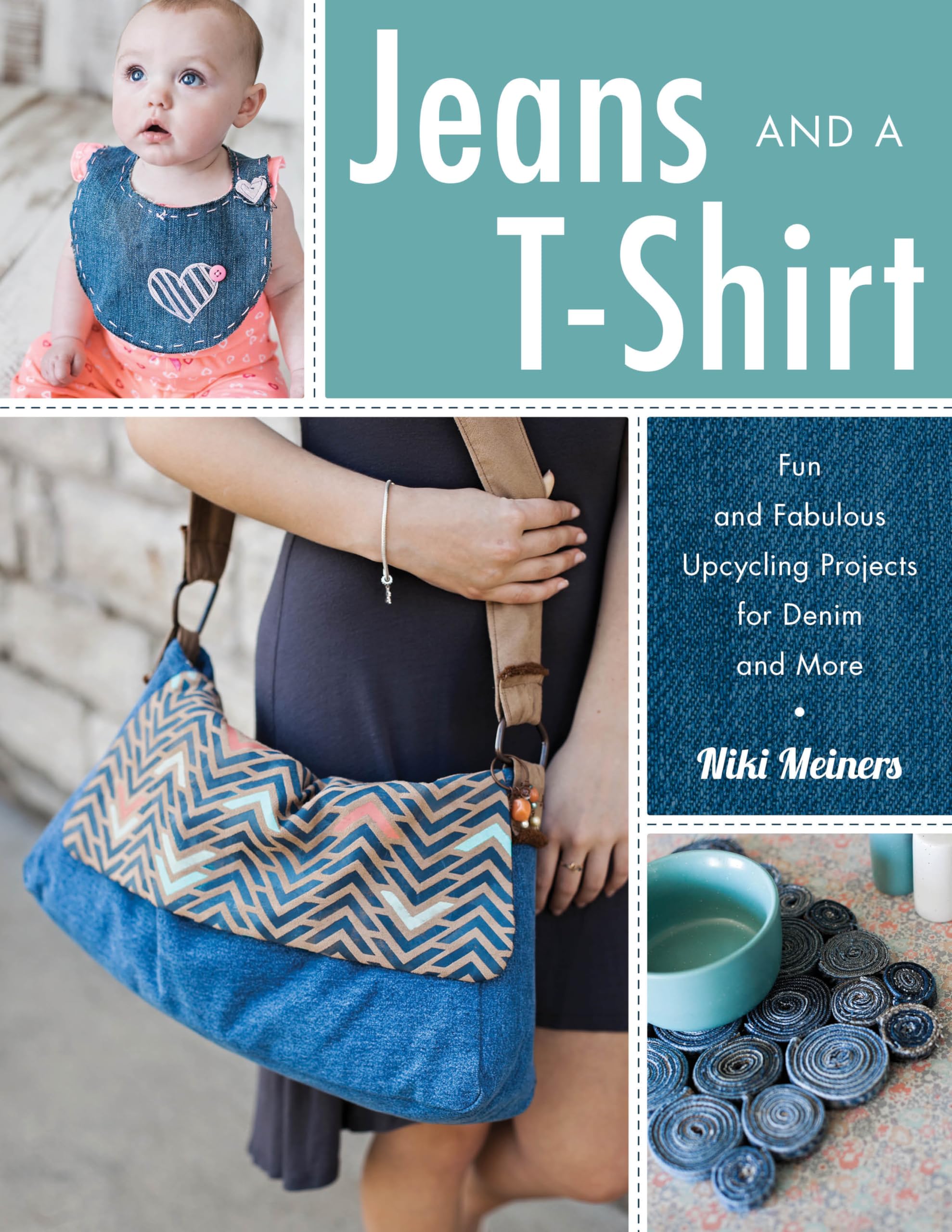 Jeans And A Tshirt: Fun And Fabulous Upcycling Projects For Denim And More,Used