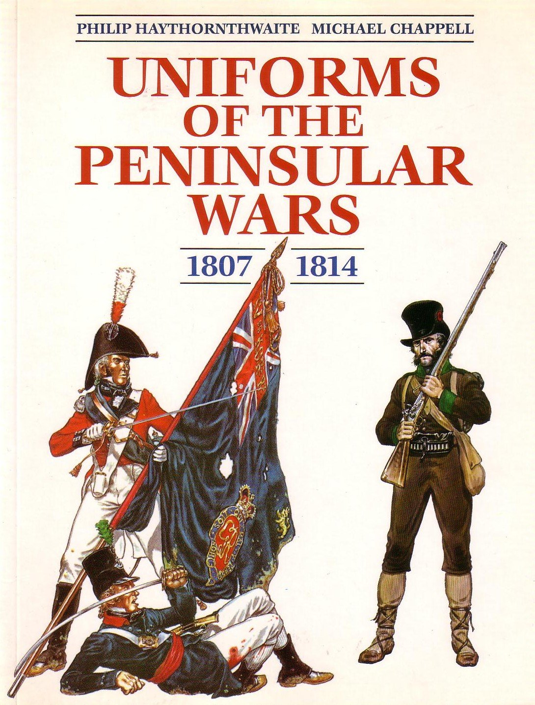 Uniforms of the Peninsular War in Colour 18071814,Used
