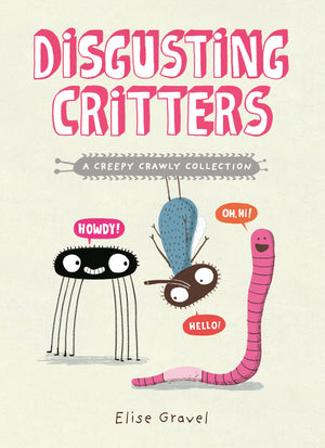 Disgusting Critters: A Creepy Crawly Collection,New