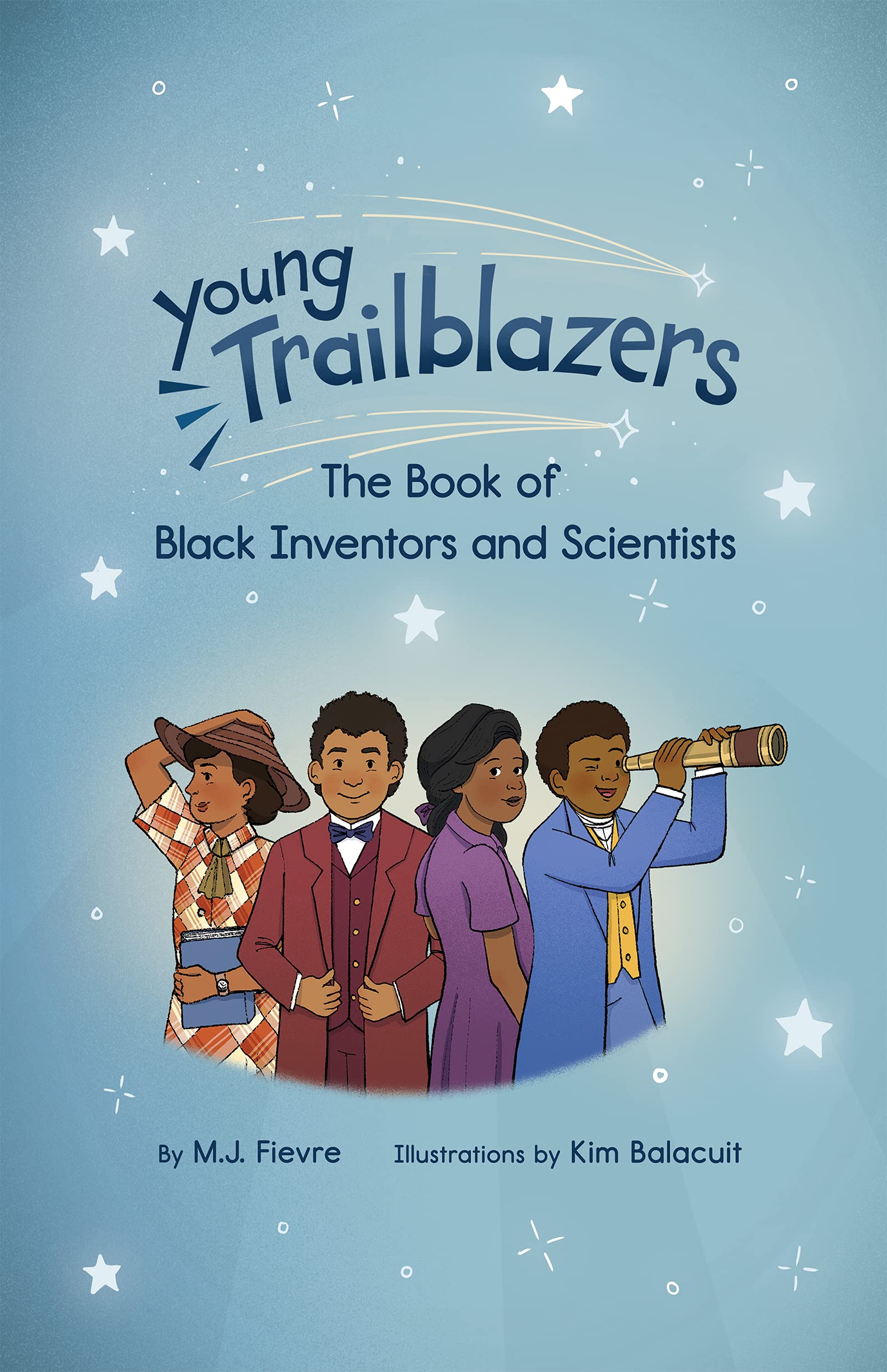 Young Trailblazers: The Book of Black Inventors and Scientists: (Inventions by Black People, Black History for Kids, Childrens U,New