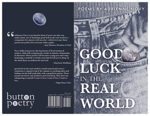 Good Luck In The Real World (Button Poetry)