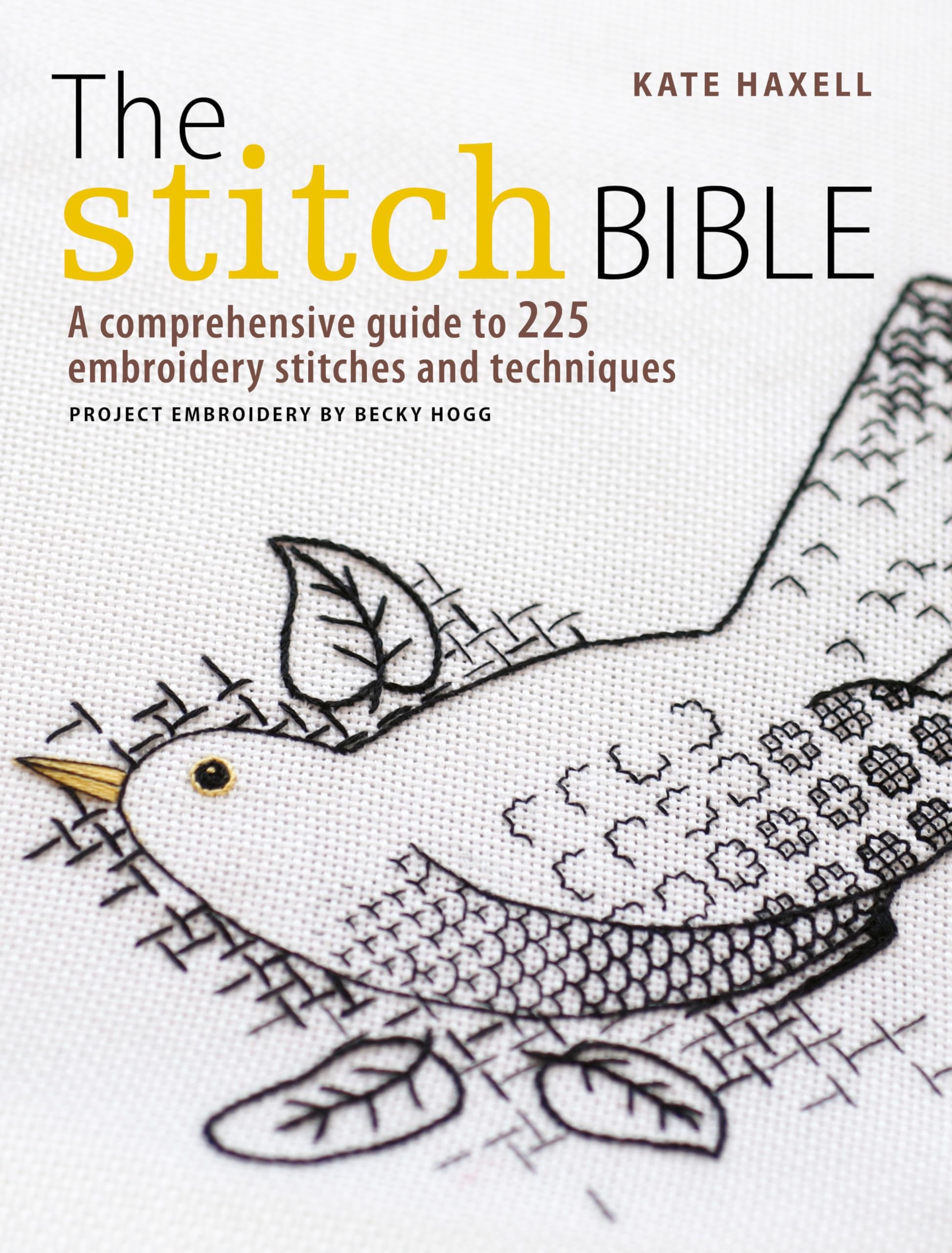 The Stitch Bible: A comprehensive guide to 225 embroidery stitches and techniques,Used