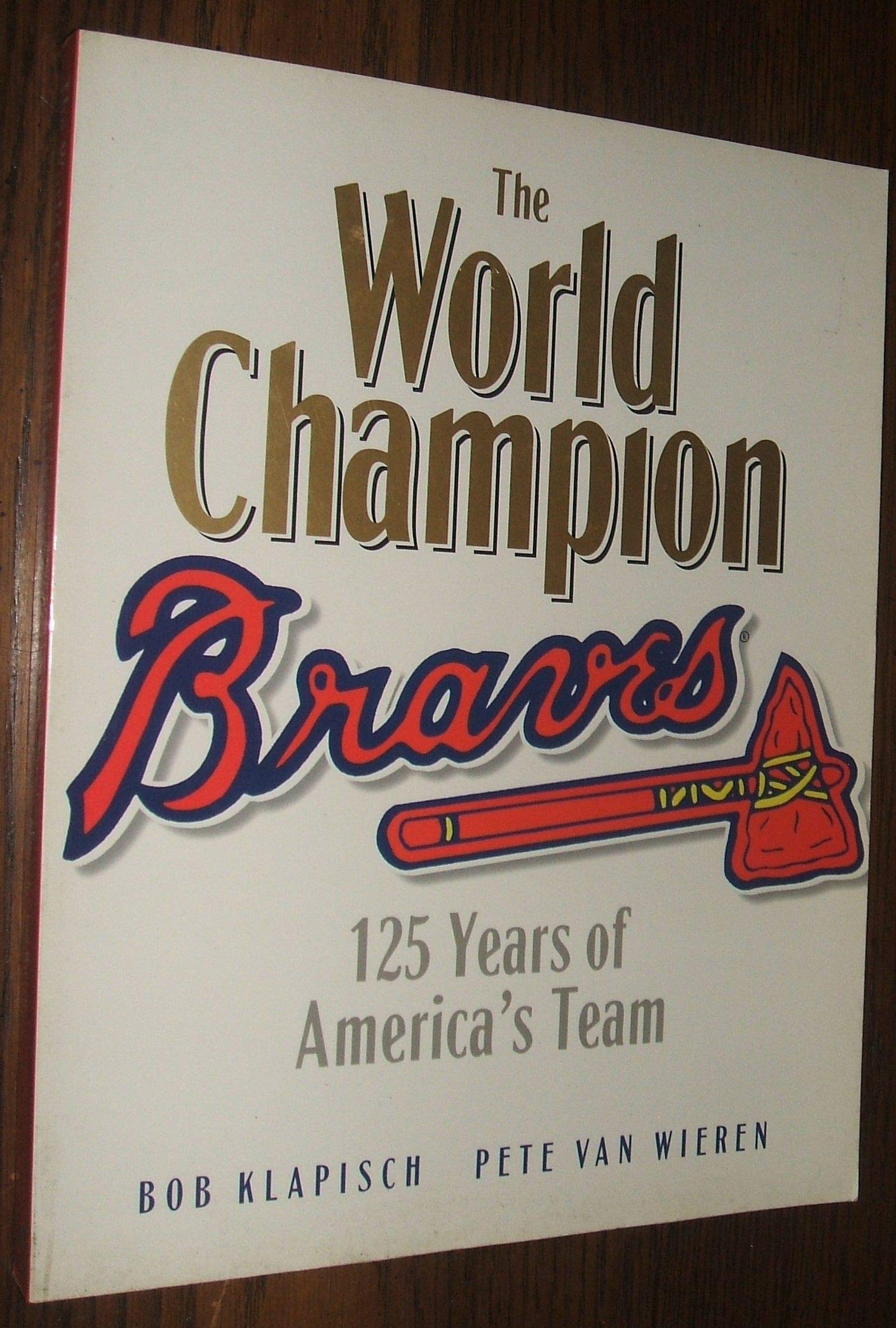 The Braves: 125 Years of America's Team,Used