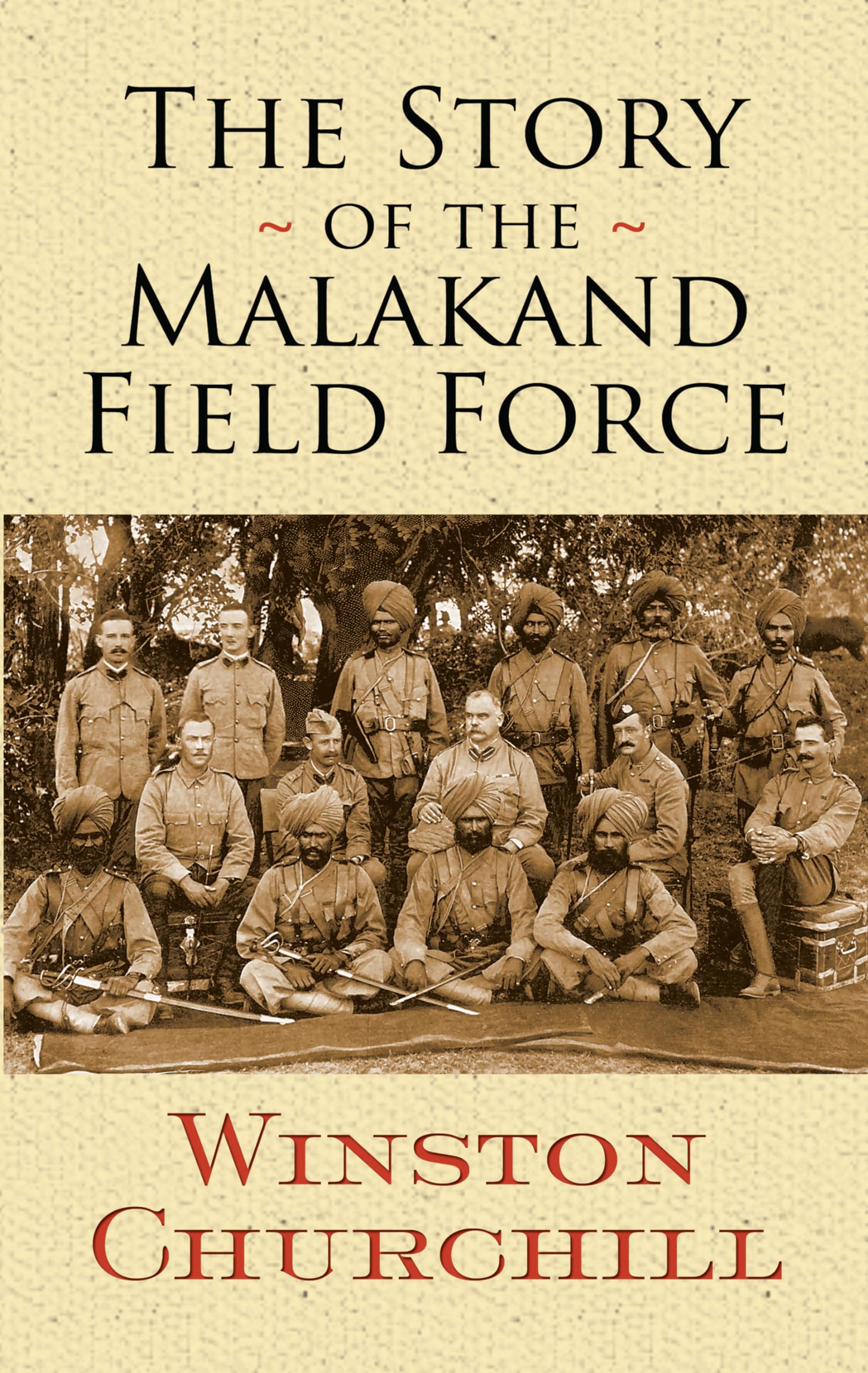 The Story Of The Malakand Field Force (Dover Military History, Weapons, Armor)
