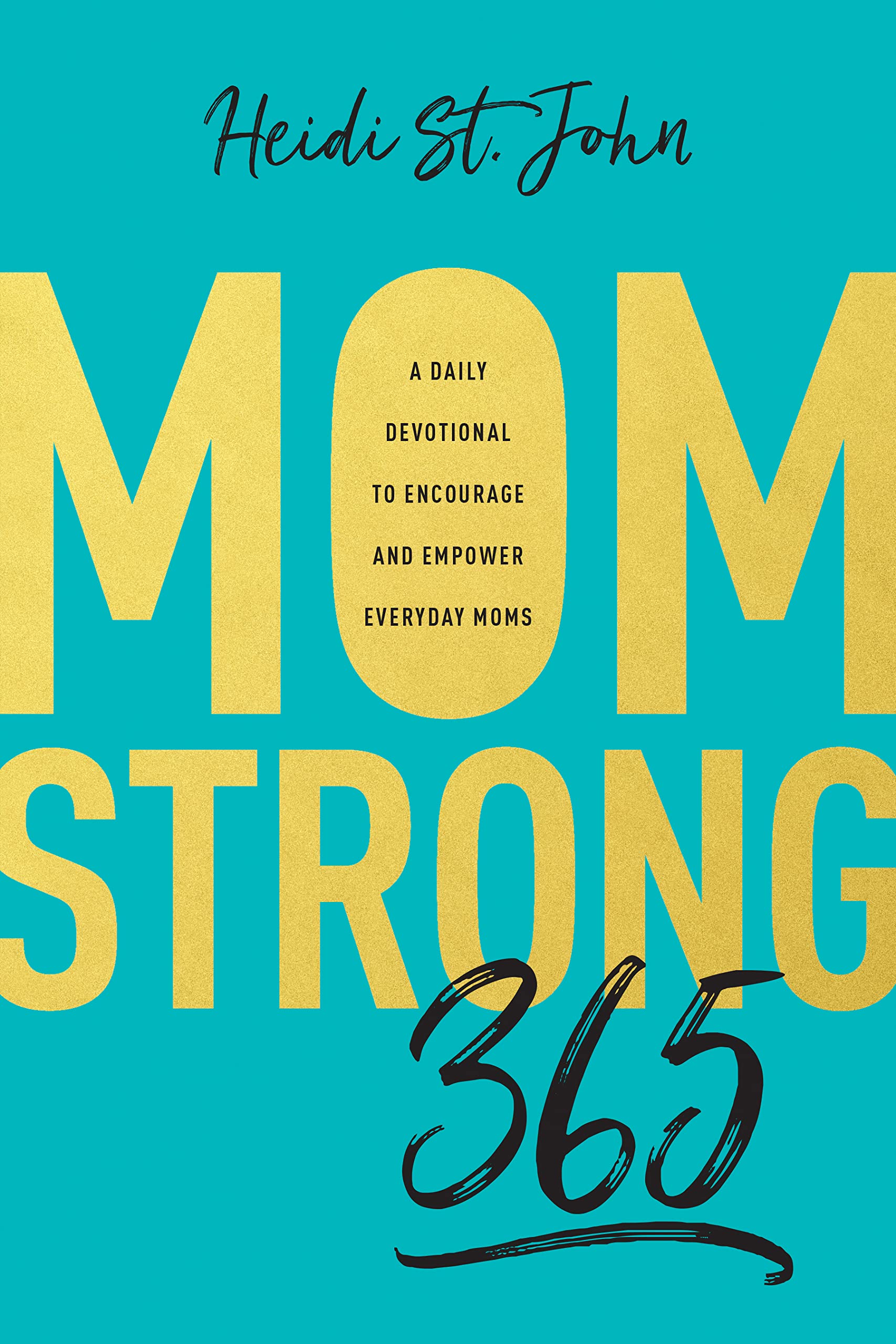 MomStrong 365: A Daily Devotional to Encourage and Empower Everyday Moms,Used