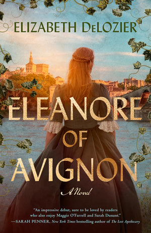 Eleanore Of Avignon: A Novel