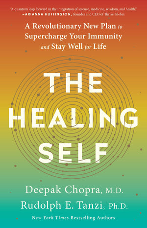 The Healing Self: A Revolutionary New Plan To Supercharge Your Immunity And Stay Well For Life: A Longevity Book